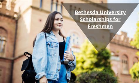 Bethesda University Scholarships for Freshmen