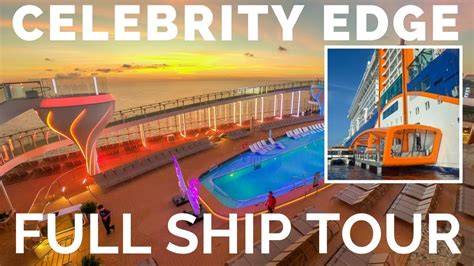 Celebrity Edge Cruise Ship Full Tour & Review - Deck by Deck - Top ...