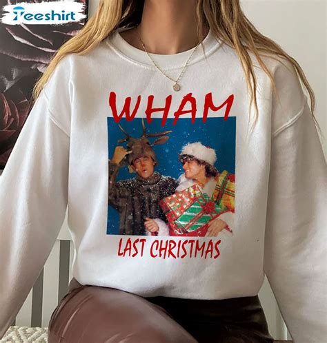 Wham Last Christmas Sweatshirt, George Michael Crewneck Short Sleeve