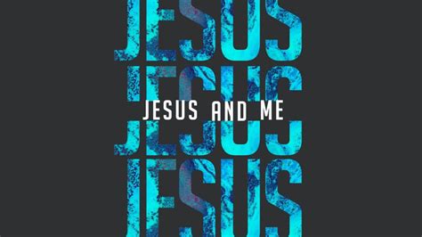 Jesus and Me – ChurchMediaHQ