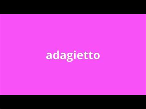 what is the meaning of adagietto - YouTube