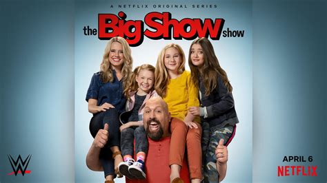 “The Big Show Show” premieres on Netflix April 6 | WWE