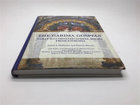 THE GARIMA GOSPELS: EARLY ILLUMINATED GOSPEL BOOKS FROM ETHIOPIA von MCKENZIE, Judith S ...