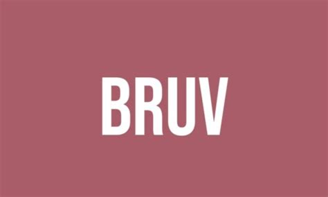 What Does Bruv Mean? - Meaning, Uses and More - FluentSlang