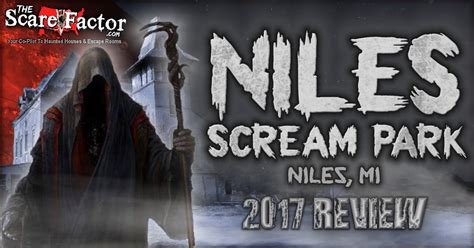 Niles Scream Park - 2017 Review | The Scare Factor Haunt Reviews