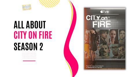 City on Fire Season 2 - Is It Confirmed? - In Transit Broadway