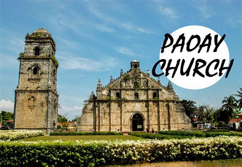 Paoay Church, The Beautiful Heritage Site Of Northern Luzon