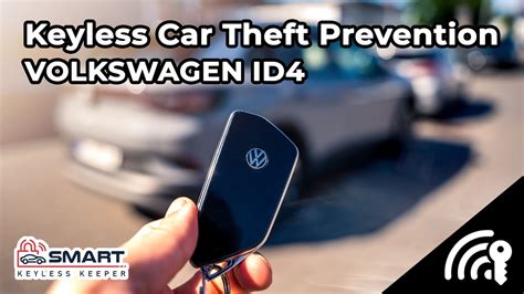 VOLKSWAGEN ID4 2022 Keyless Car Theft Prevention | Smart Keyless Keeper ...