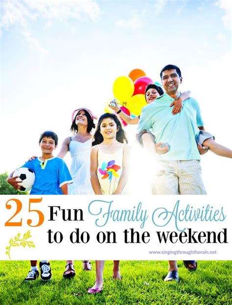 25 Fun Family Activities to do on the Weekend - Looking for something fun to do this weekend ...