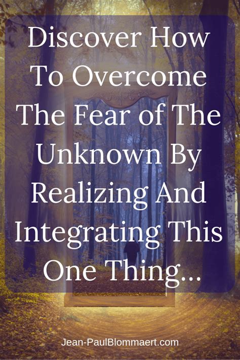 Overcome The Fear of The Unknown