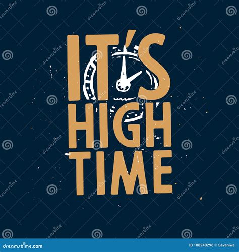 It`s High Time - T-shirt Print with Inspirational Quote Stock Vector ...