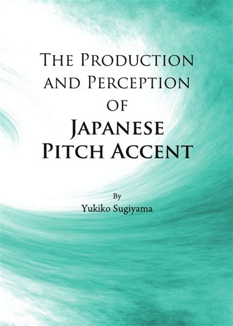 The Production and Perception of Japanese Pitch Accent - Cambridge ...