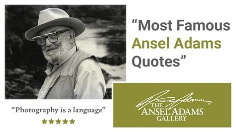 Ansel Adams Quotes - Photography, Yosemite & Environment