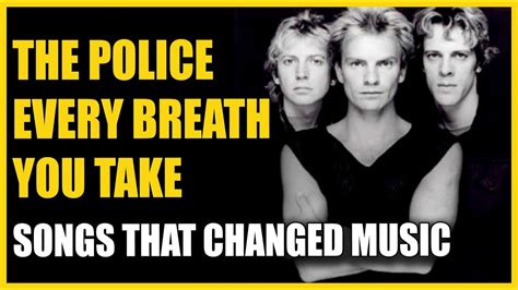 Songs That Changed Music: The Police - Every Breath You Take - YouTube