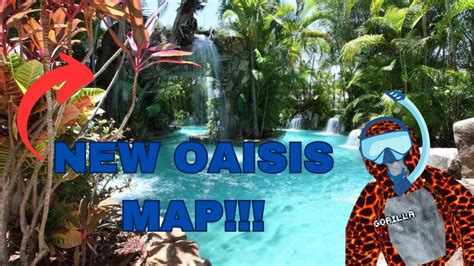 NEW Oasis Map!!! - YouTube