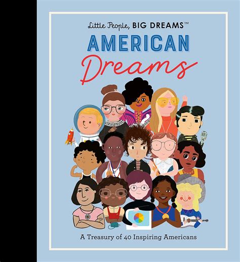 Little People, BIG DREAMS: American Dreams: A Treasury of 40 Inspiring Americans (Little People ...