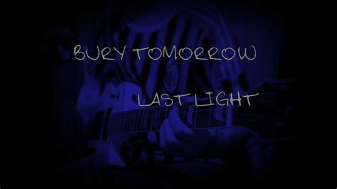 Bury Tomorrow - Last Light (Guitar Cover W/ Tabs) - YouTube