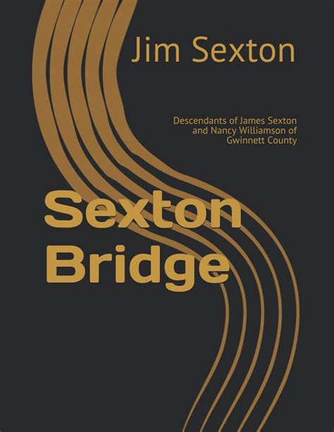 Sexton Bridge: Descendants of James Sexton and Nancy Williamson of ...