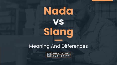 Nada vs Slang: Meaning And Differences