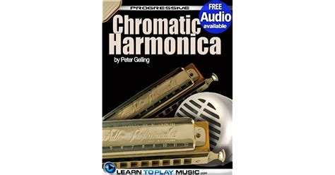 Chromatic Harmonica Lessons for Beginners: Teach Yourself How to Play ...