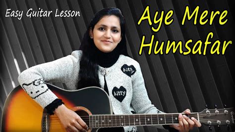 Aye Mere Humsafar | Easy Guitar Lesson | Udit Narayan | Guitar Chords | Priya Dhingra - YouTube