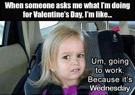 25 Funny Single Valentines Day Meme Images for 2020 – EntertainmentMesh