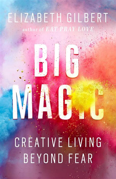 Big Magic | Official Website for Best Selling Author Elizabeth Gilbert