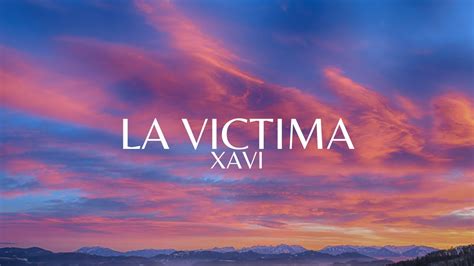 Xavi - La Victima (Letra/Lyrics) - YouTube