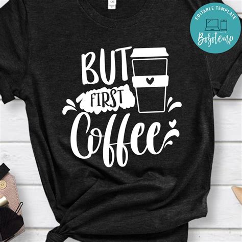 But First Coffee Shirt | Bobotemp