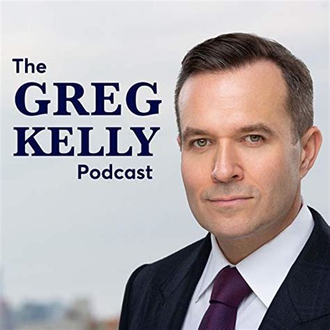 Amazon.com: The Greg Kelly Podcast : The Greg Kelly Podcast: Books