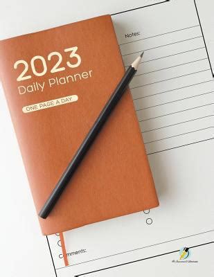 2023 Daily Planner : One Page a Day by Journals and Notebooks