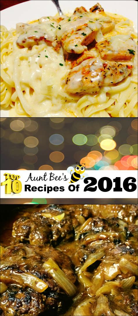 Aunt Bee’s Top 10 Recipes of 2016 - Aunt Bee's Recipes