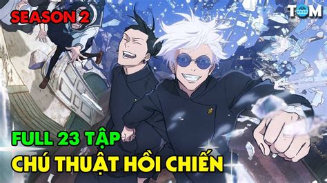 FULL SS2 | Chú Thuật Hồi Chiến | Tập 1-23 | Anime: Jujutsu Kaisen - YouTube