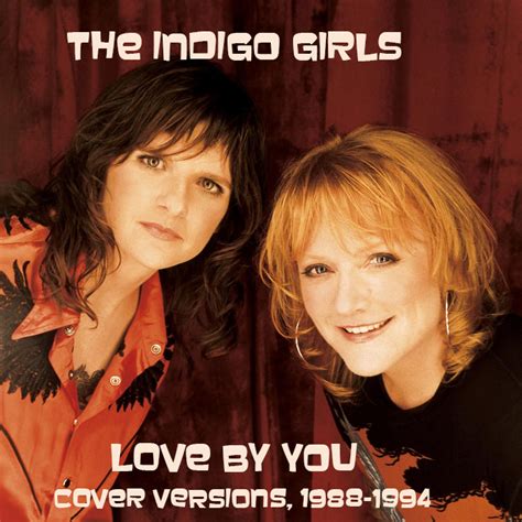 Albums That Should Exist: The Indigo Girls - Love by You - Various ...