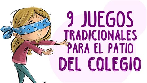 Juegos Tradicionales Juegos De Patio Para Niños - Tengo un Juego