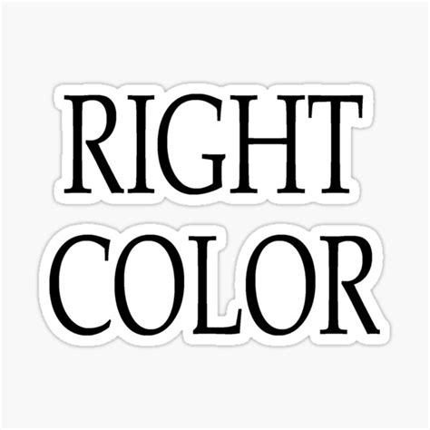 "Right Color" Sticker for Sale by BaroShero | Redbubble