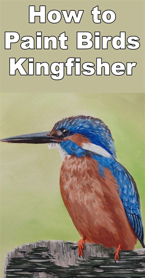 How to Paint a Kingfisher in Acrylic | Kingfisher painting, Birds ...