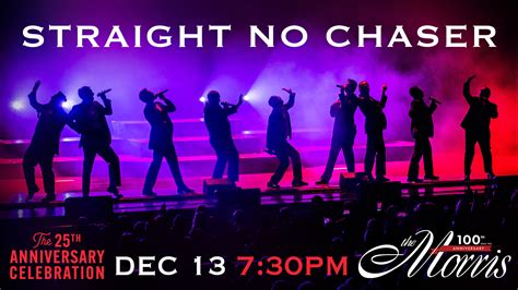 Straight No Chaser - Official Website of the Morris Performing Arts Center