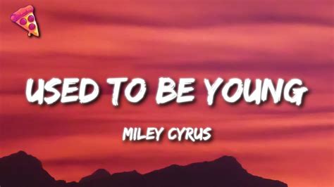 Miley Cyrus - Used To Be Young - YouTube