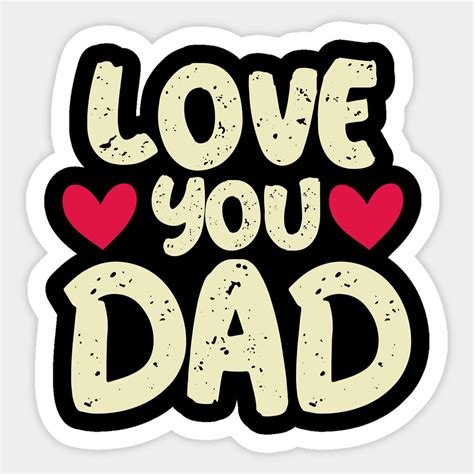 Love You Dad by dearshirt | Happy fathers day cake, Love you dad, Father's day stickers