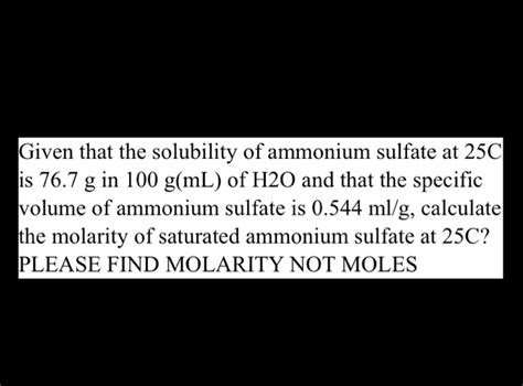 jgiven that the solubility of ammonium sulfate at 25c is 767 g in 100 gml of h2o and that the ...