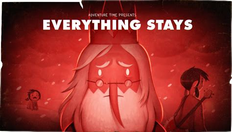 Everything Stays | Adventure Time Wiki | FANDOM powered by Wikia