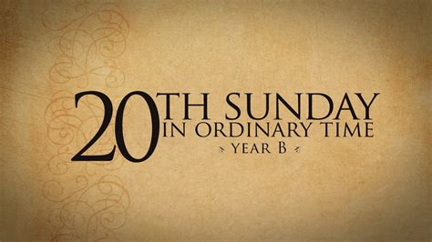 20th Sunday of Ordinary Time—August 19, 2018 - Year B - FORMED