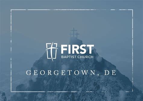 First Baptist Church - Georgetown, DE