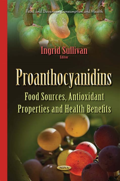 Proanthocyanidins: Food Sources, Antioxidant Properties and Health Benefits – Nova Science ...