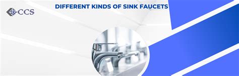 Different Kinds of Sink Faucets — Construction Commodities Supply Inc.