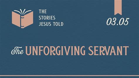 03.05.20223 - The Unforgiving Servant (Sermon) - YouTube