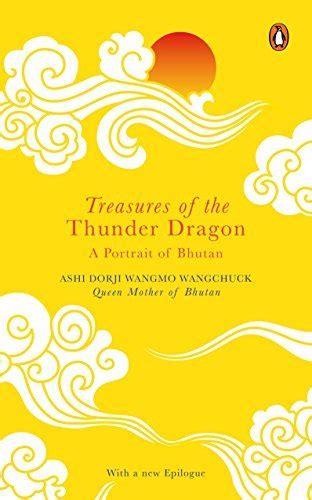 Treasures of the Thunder Dragon [Paperback] Ashi Dorji Wangmo Wangchuck ...