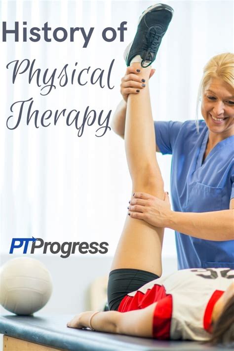 The History of Physical Therapy: From Ancient Times to Present Day