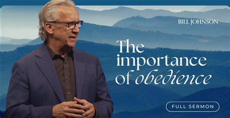 Bill Johnson - Watch Sermon: The Importance of Obeying God, Regardless ...